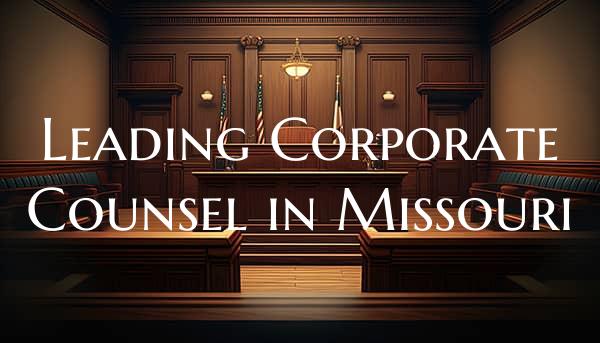 Leading Corporate Counsel in Missouri